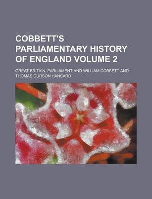 Book cover for Cobbett's Parliamentary History of England Volume 2