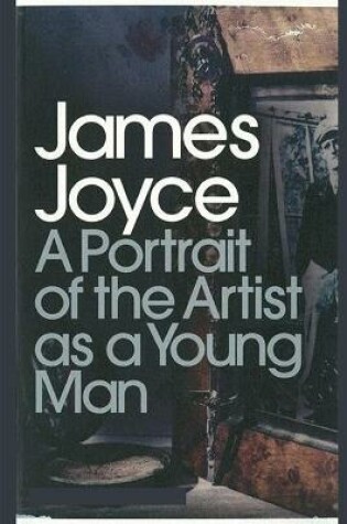 Cover of A Portrait of the Artist as a Young Man by James Joyce Annotated & Illustrated Edition