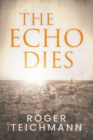 Cover of The Echo Dies