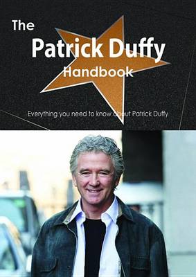 Book cover for The Patrick Duffy Handbook - Everything You Need to Know about Patrick Duffy