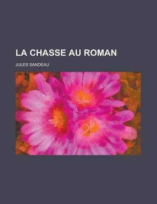 Book cover for La Chasse Au Roman