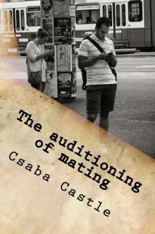 Cover of The Auditioning of Mating