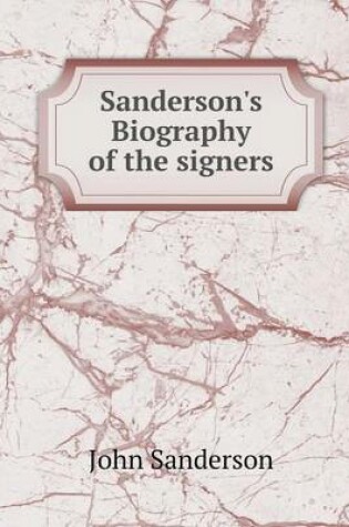 Cover of Sanderson's Biography of the signers
