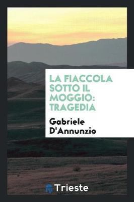 Book cover for La Fiaccola Sotto Il Moggio