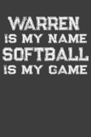Cover of Warren Is My Name Softball Is My Game