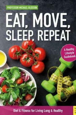 Cover of Eat, Move, Sleep, Repeat