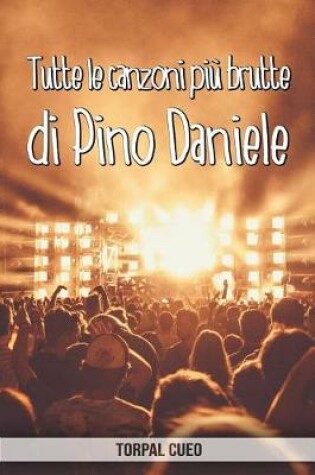 Cover of Tutte le canzoni piu brutte di Pino Daniele