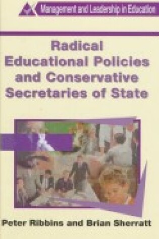 Cover of Radical Educational Policies and Conservative Secretaries of State