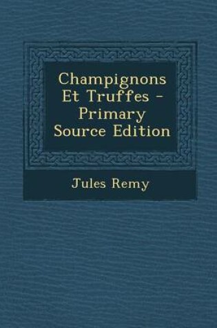 Cover of Champignons Et Truffes