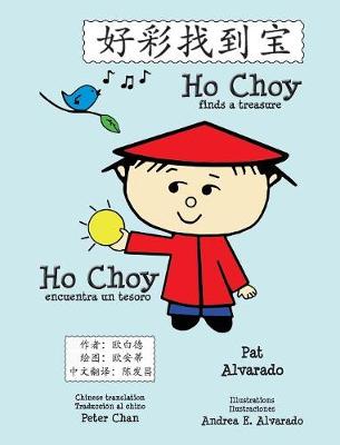 Book cover for Ho Choy Finds a Treasure * Ho Choy Encuentra Un Tesoro