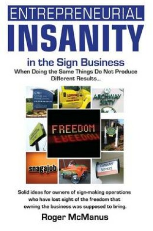 Cover of Entrepreneurial Insanity in the Sign Business