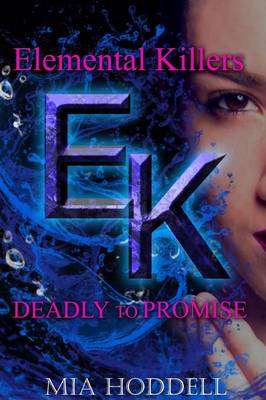 Book cover for Deadly to Promise (Elemental Killers 2)