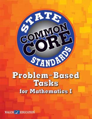 Cover of Common Core State Standards Problem-Based Tasks for Mathematics I