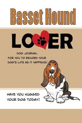 Book cover for Basset Hound Lover Dog Journal