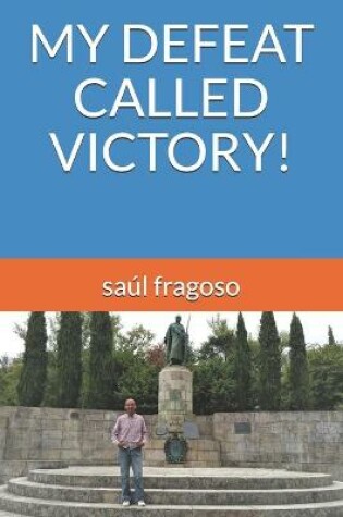 Cover of My Defeat Called Victory!