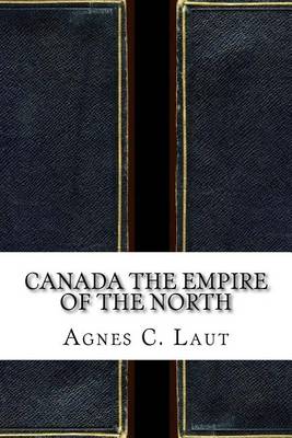 Book cover for Canada the Empire of the North