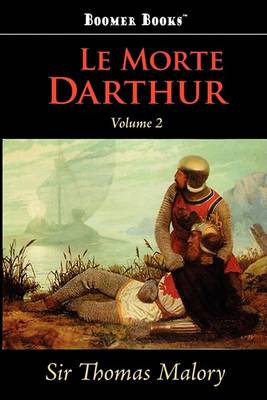 Book cover for Le Morte Darthur, Vol. 2