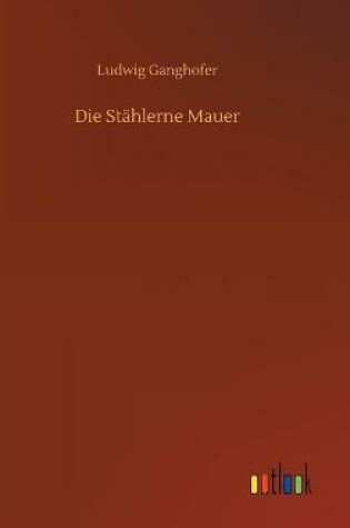 Cover of Die Stählerne Mauer