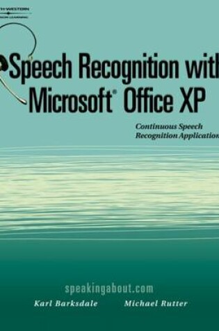 Cover of Speech Recognition with Microsoft Office XP