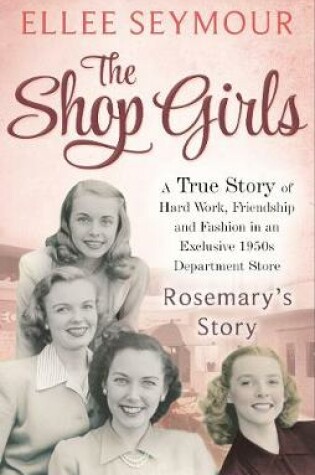 Cover of The Shop Girls: Rosemary's Story