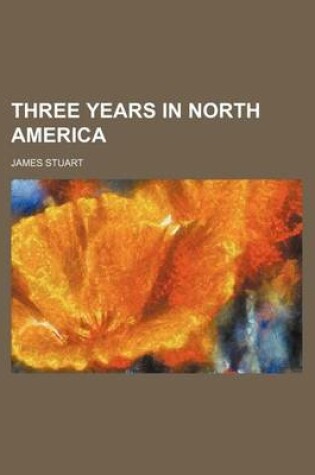 Cover of Three Years in North America (Volume 1-2)