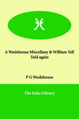 Book cover for A Wodehouse Miscellany & William Tell Told again