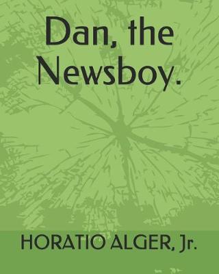 Book cover for Dan, the Newsboy. (Illustrated)