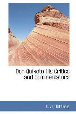 Cover of Don Quixote, His Critics and Commentators