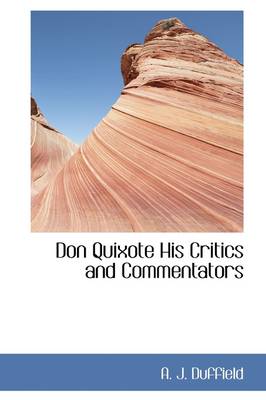 Book cover for Don Quixote, His Critics and Commentators