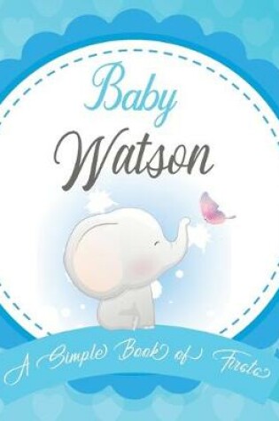 Cover of Baby Watson A Simple Book of Firsts