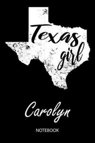 Cover of Texas Girl - Carolyn - Notebook