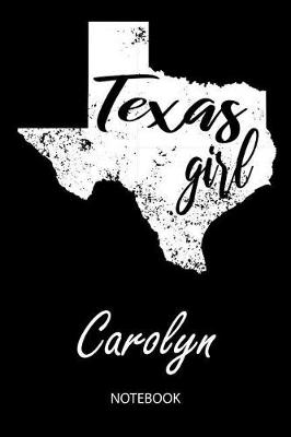 Book cover for Texas Girl - Carolyn - Notebook