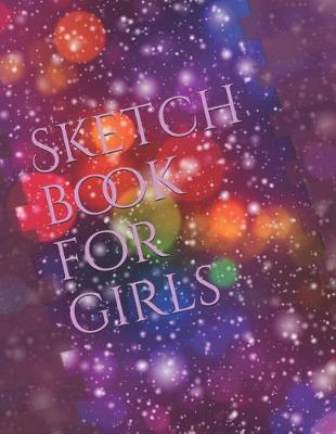 Book cover for Sketch Book for Girls