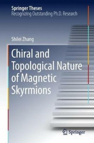 Cover of Chiral and Topological Nature of Magnetic Skyrmions