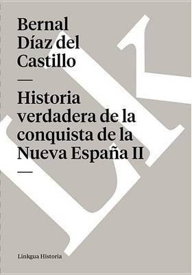 Book cover for Historia Verdadera de La Conquista de La Nueva Espana II