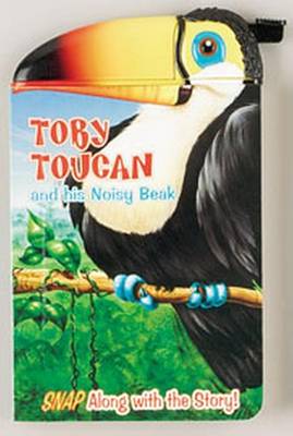 Book cover for Toby Toucan and His Noisy Beak