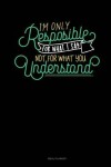 Book cover for I'm Only Responsible for What I Say, Not for What You Understand