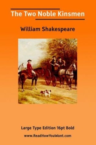 Cover of Two Noble Kinsmen, the (Large Print)