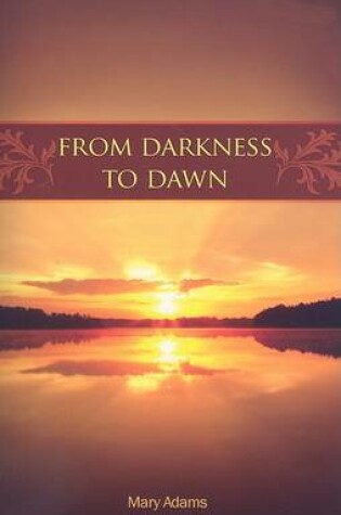 Cover of From Darkness to Dawn