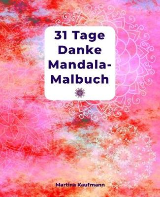 Book cover for 31 Tage Danke Mandala-Malbuch