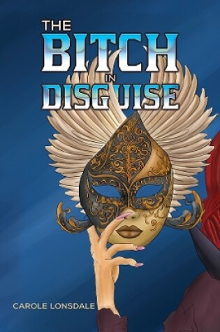 Cover of The Bitch in Disguise