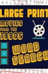 Book cover for Large Print Movies From The 1990s Word Search