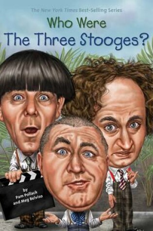 Cover of Who Were The Three Stooges?