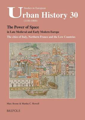 Cover of SEUH 30 The Power of Space in late medieval and early modern Europe