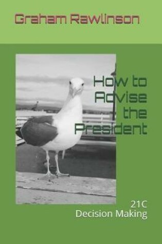 Cover of How to Advise The President