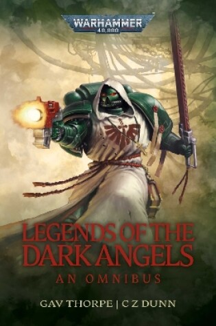 Cover of Legends of the Dark Angels: A Space Marine Omnibus