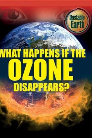 Cover of What Happens If the Ozone Disappears?
