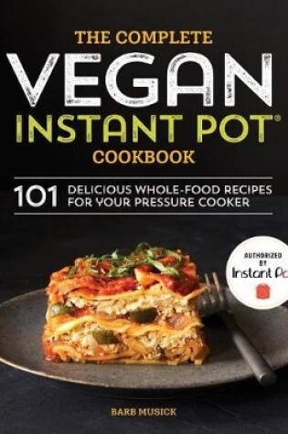 Cover of The Complete Vegan Instant Pot Cookbook