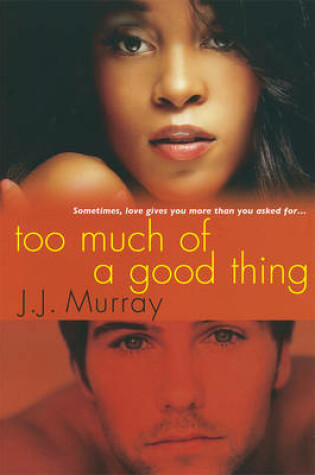 Cover of Too Much Of A Good Thing