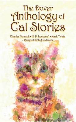 Book cover for The Dover Anthology of Cat Stories